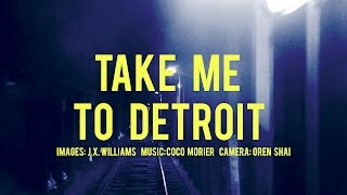 Coco Morier-Take Me To Detroit (Official Video)