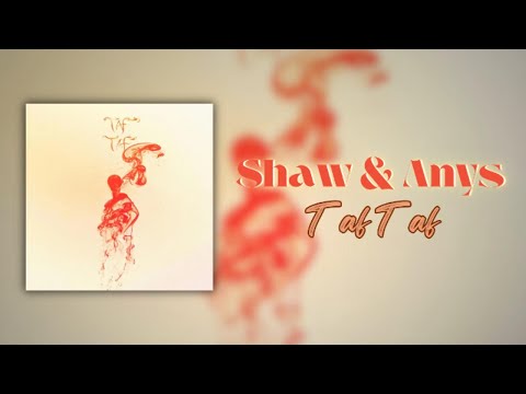 Shaw & Anys - Taf Taf (Lyrics)