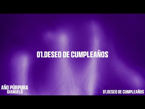 GIANGELO - DESEO DE CUMPLEAÑOS | AÑO PÚRPURA
