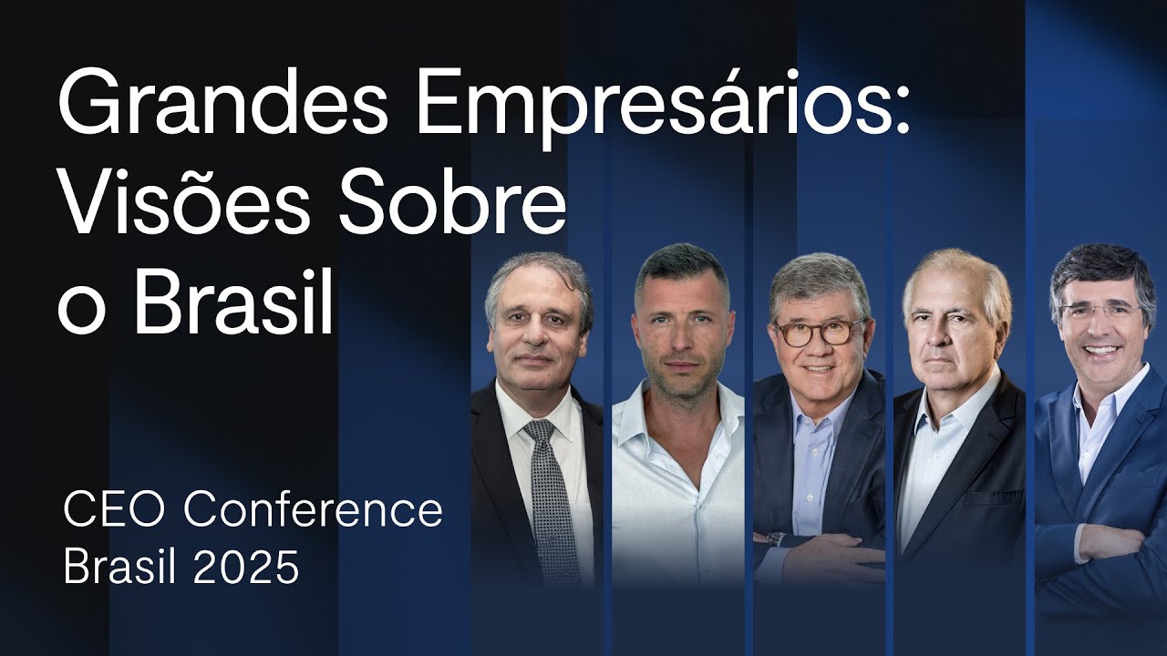 CEO Conference 2025: entenda a visão de grandes empresários sobre o cenário brasileiro