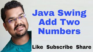 Java Swing Program To Add Two Numbers | Java Swing program For Addition of Two Numbers