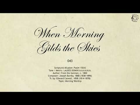 043 When Morning Gilds the Skies || SDA Hymnal || The Hymns Channel