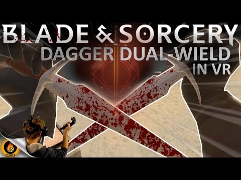 VR NINJA STYLE! Dual-Wielding Daggers... - BLADE AND SORCERY VR #5 [HTC VIVE]