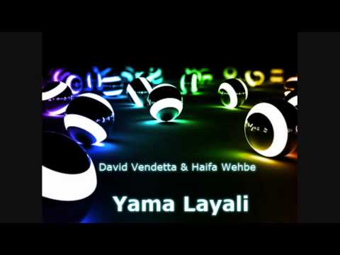 David Vendetta & Haifa Wehbe - Yama Layali
