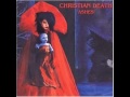 Christian Death - When I Was Bed