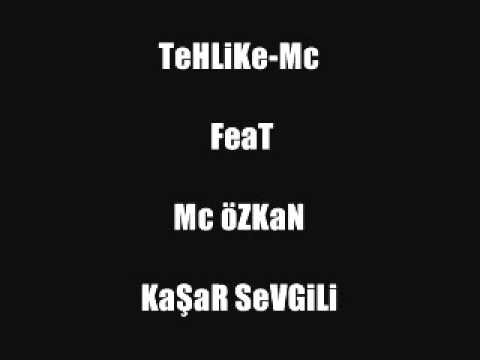 TeHLiKe Mc FtMc öZKaN  SeVGiLi