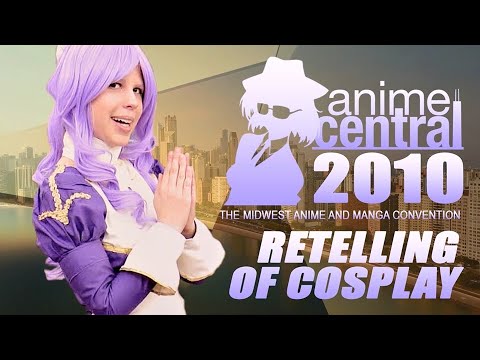 Anime Central 2010 (Revisited Part One) Retelling of Cosplay