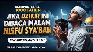 Download lagu Anda terpilih jika malam nisfu sya'ban membaca Dzikir ini !! mp3