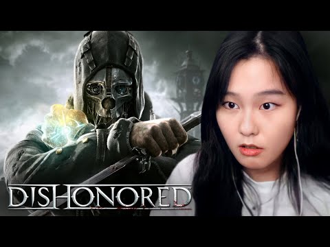 39daph Plays Dishonored - Part 1