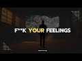FU K YOUR FEELINGS The Mindset That Will Change Your Life Empowerment Edge