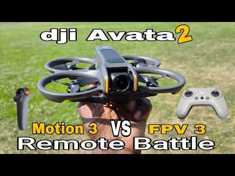 Dji Avata 2 Drone - Remote Control Battle (dji Motion 3 VS dji FPV 3 Controller)