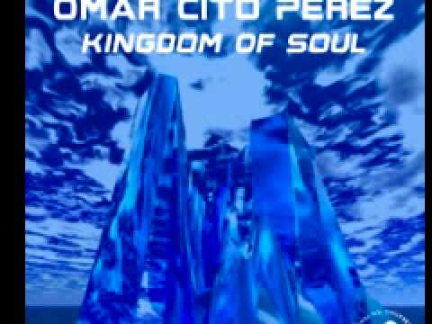 Omar Cito Perez 'Kingdom Of Soul' (The Iaell Meyer & Charles Lima Remix)