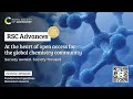 RSC Advances At The Heart Of The Global Chemistry Community