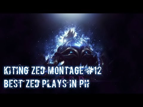 Kiting Zed Montage #12 Best Zed Plays in PH [Kiting Zed]