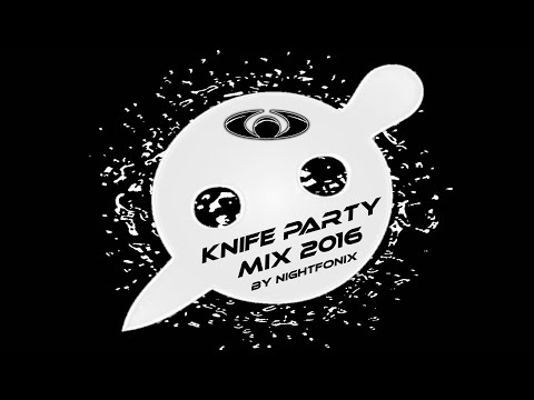 Knife Party Mix 2016