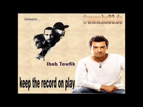 ihab tawfik ft outlandish...........Keep The Record On Play