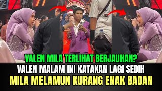 Download lagu MENGEJUTKAN! Valen Malam Ini Katakan Lagi Sedih, Mila Melamun Kurang Enak Badan! mp3