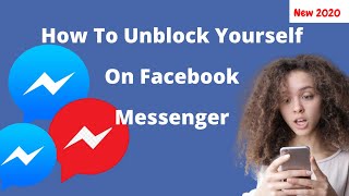 How To Unblock Yourself On Facebook Messenger If Someone Blocked You