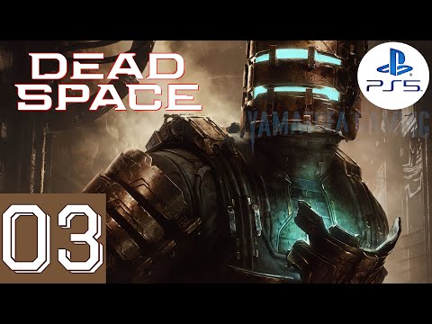 Dead Space (2023) [PS5] | Gameplay Walkthrough Part 3 Chapter 5 - 6 | No Commentary
