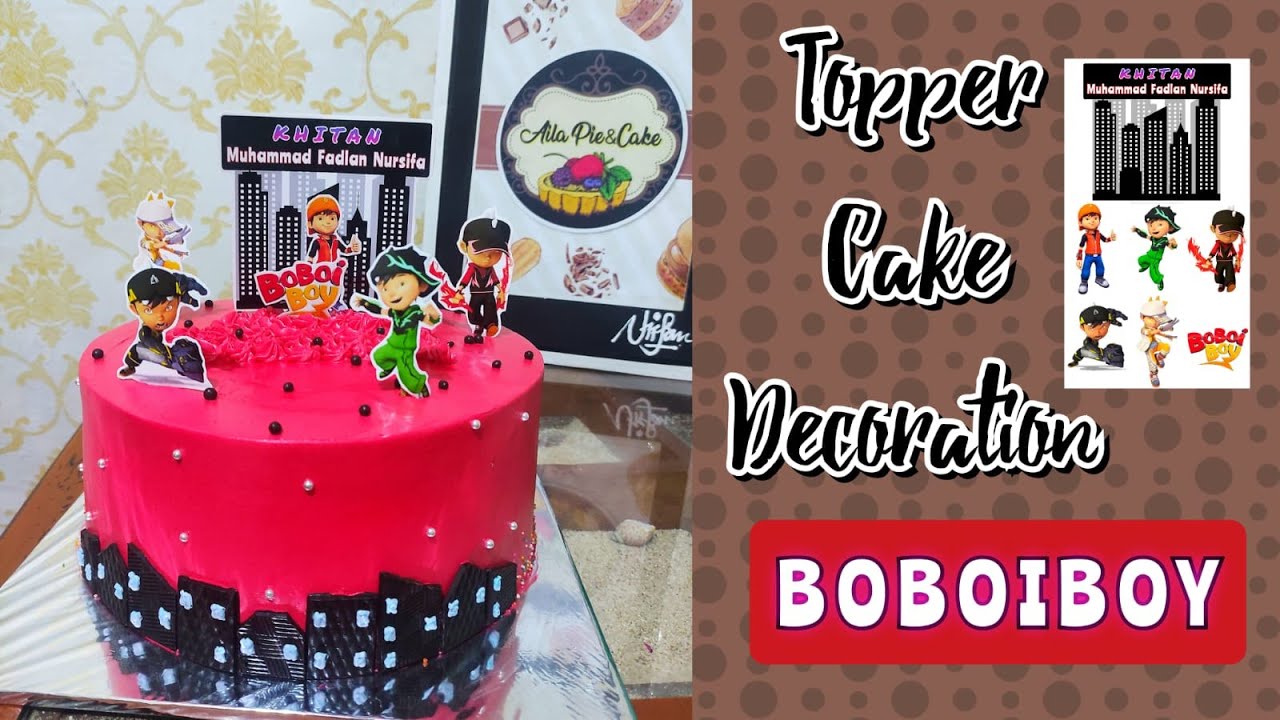 Boboiboy Cake Smart Decorating Ideas For Kids | Topper Boboiboy | Boboiboy Topper | Happy Birthday