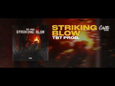 TBT Prod. - Striking blow