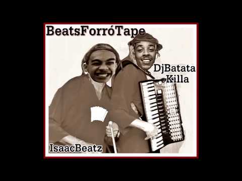 BeatsForróTape Vol.1 (IsaacBeatz & Dj Batata'Killa) FULL ALBUM