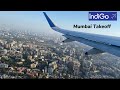 Takeoff From Mumbai S Chhatrapati Shivaji Maharaj International Airport With Mumbai View Indigo
