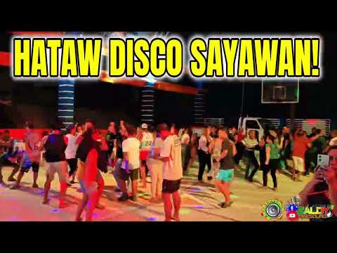 HATAW DISCO SAYAWAN! SIGE IKEMBOT PA! DISCO NONSTOP SAYAWAN SA PLAZA, TN DUO FT. ZALDY MINI SOUND