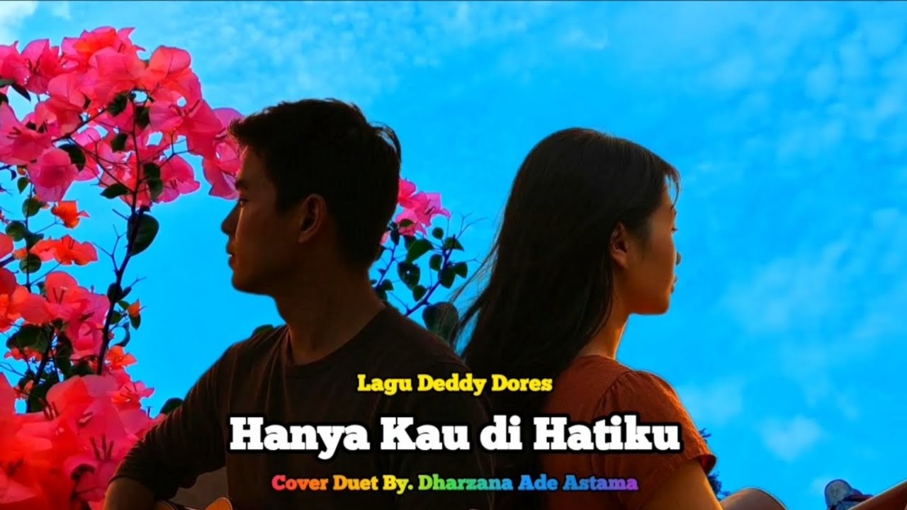 Hanya Kau di Hatiku - Dharzana Ade Astama Cover Duet Lagu Deddy Dores