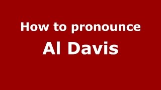 How to pronounce Al Davis