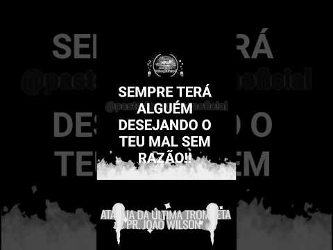 SEMPRE TERÁ ALGUÉM DESEJANDO O TEU MAL SEM RAZÃO!!