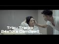 Triau Trackx 24x7 Ka Damdawi