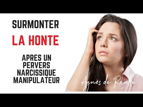 Comment surmonter la honte après un pervers narcissique ?