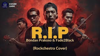 Download lagu 🎵 R.I.P – Bondan Prakoso & Fade2Black (Rockchestra x Rap Cover by Katakan Saja) mp3 Download lagu 🎵 R.I.P – Bondan Prakoso & Fade2Black (Rockchestra x Rap Cover by Katakan Saja) mp3