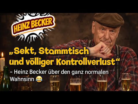 „Sekt, Stammtisch und völliger Kontrollverlust“ – Heinz Becker über den ganz normalen Wahnsinn 😂