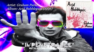 Impenetrable - Graham Parker (1996) FLAC Audio HD Video ~MetalGuruMessiah~
