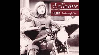 SAINT ETIENNE Ft. Q-TEE – Filthy (1991)