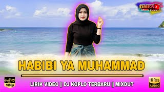 Download lagu 🔴 HABIBI YA MUHAMMAD || LIRIK VIDEO || DJ KOPLO TERBARU || MIXDUT @omen135 mp3