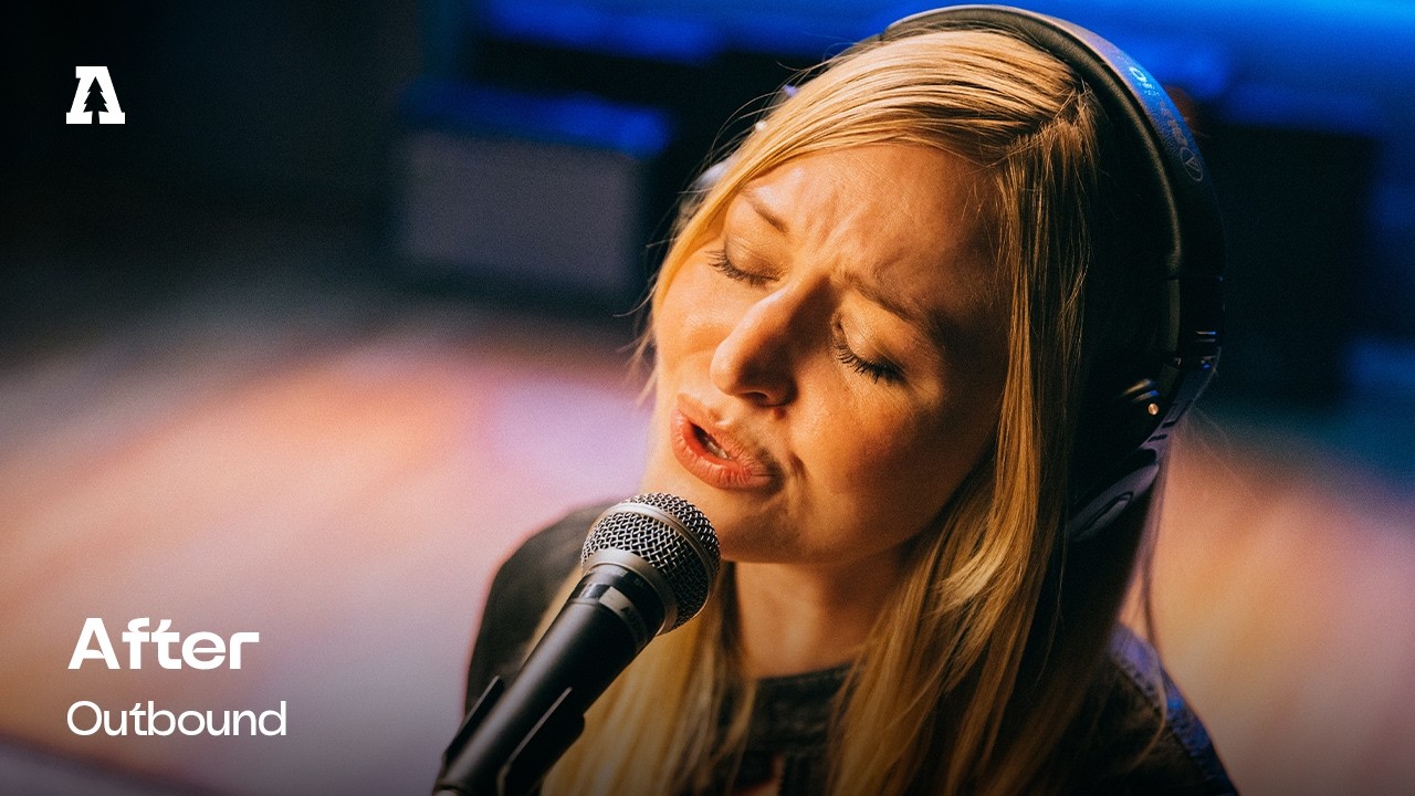After - Outbound | Audiotree Live