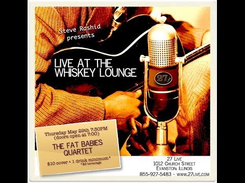Live at the Whiskey Lounge - The Fat Babies - May 29th, 2014