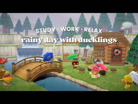 Rain Day with Ducklings ☔ 1 Hour Jazz 🌧 Rain Sounds | Studying Music | Work Aid 🎧