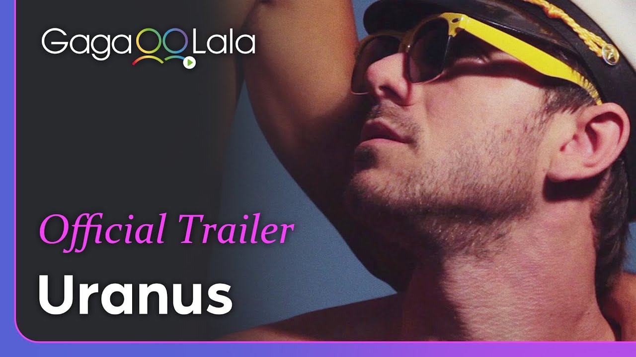 Uranus | Official Trailer | Every inch of these beautiful men is a collector's item for yours truly.