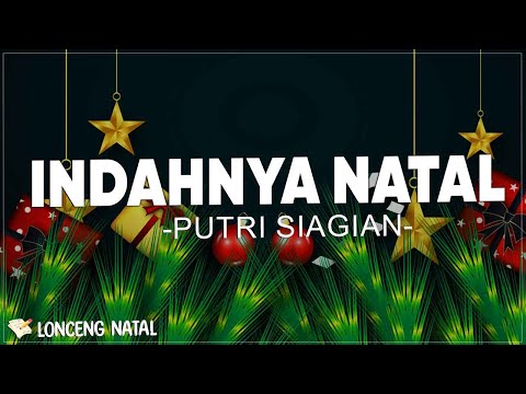Indahnya Natal - Putri Siagian ( Lirik Lagu Natal ) | Bahagia Rayakan Natal Bersama Semua Bersuka