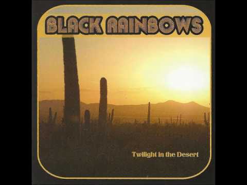 Black Rainbows - Twilight in the Desert (Full Album 2007)