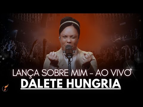 Dalete Hungria | Os Melhores Clipes - [DVD Lança Sobre Mim]