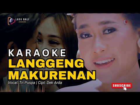 Karaoke Langgeng Makurenan - Tri Puspa | Lagu Bali Karaoke