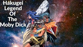 Hakugei : Legend Of The Moby Dick Marathon Pt 1