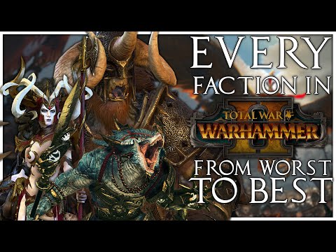 Every Faction in Total War Warhammer 2 Ranked From Worst to Best