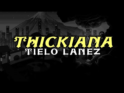 Tielo Lanez, DJ Mac - Thickiana Lyrics