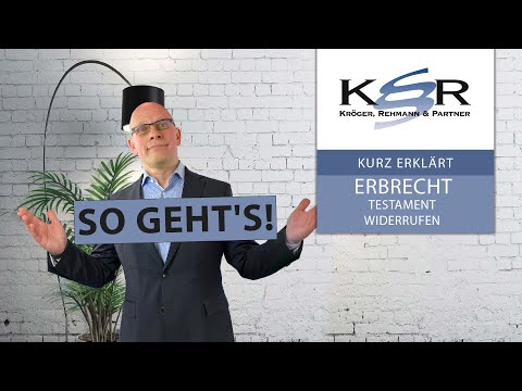 Wie widerruft man ein Testament?